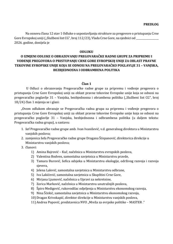 Predlog odluke o izmjeni Odluke o obrazovanju Pregovaračke radne grupe za pripremu i vođenje pregovora o pristupanju CG Evropskoj uniji za oblast pravne tekovine EU koja se odnosi na pregovaračko poglavlje 31 – Vanjska, bezbjednosna i odbrambena politika