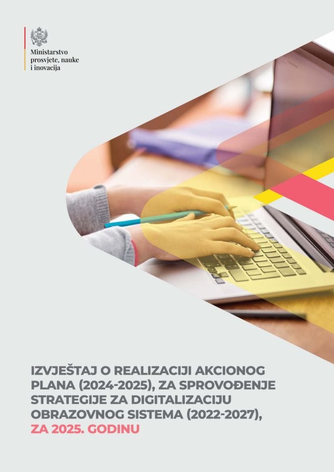 Извјес̌тај о реализацији Акционог плана(2024 - 2025), за спровођење Стратегије за дигитализацију образовног система (2022-2027), за 2025.годину