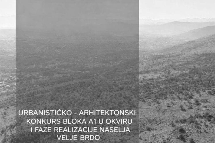 Obavještenje za učesnike međunarodnog konkursa za urbanističko-ahitektonsko idejno rješenje Bloka A1, u okviru prve faze realizacije naselja „Velje brdo“