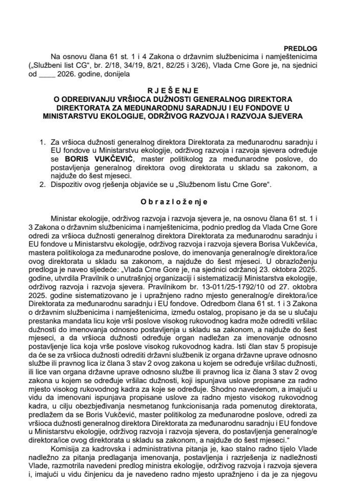 Предлог за одређивање вршиоца дужности генералног директора Директората за међународну сарадњу и ЕУ фондове у Министарству екологије, одрживог развоја и развоја сјевера