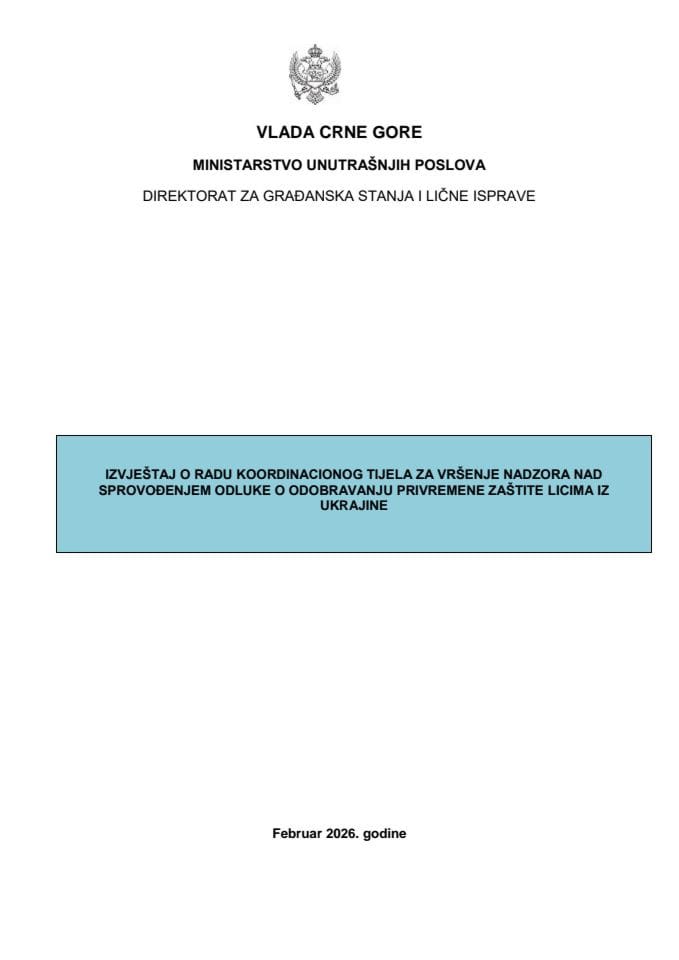 Извјештај о раду Координационог тијела за вршење надзора над спровођењем Одлуке о одобравању привремене заштите лицима из Украјине