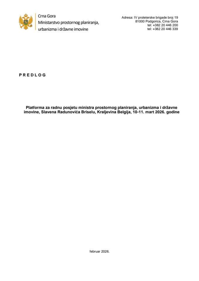 Предлог платформе за радну посјету министра просторног планирања, урбанизма и државне имовине, Славена Радуновића Бриселу, Краљевина Белгија, 10-11. март 2026. године