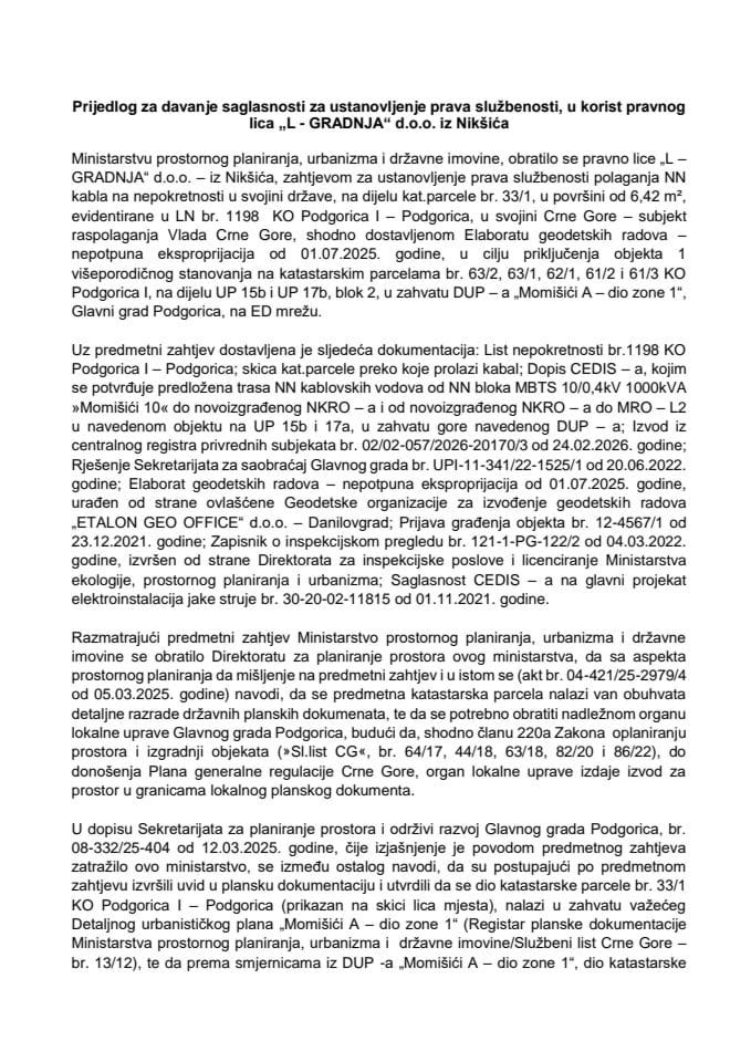 Предлог за давање сагласности за установљење права службености, у корист правног лица „Л - ГРАДЊА“ д.о.о. из Никшића с Предлогом уговора