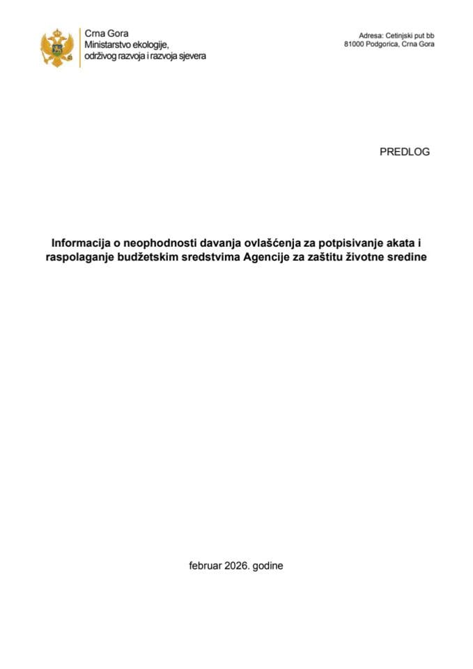 Информација о неопходности давања овлашћења за потписивање аката и располагање буџетским средствима Агенције за заштиту животне средине
