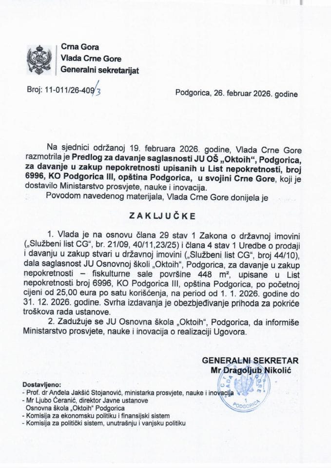 Predlog za davanje saglasnosti JU OŠ „Oktoih“,Podgorica za davanje u zakup nepokretnosti upisanih u listu nepokretnosti broj 6996 KO Podgorica III , opština Podgorica u svojini Crne Gore - Zaključci