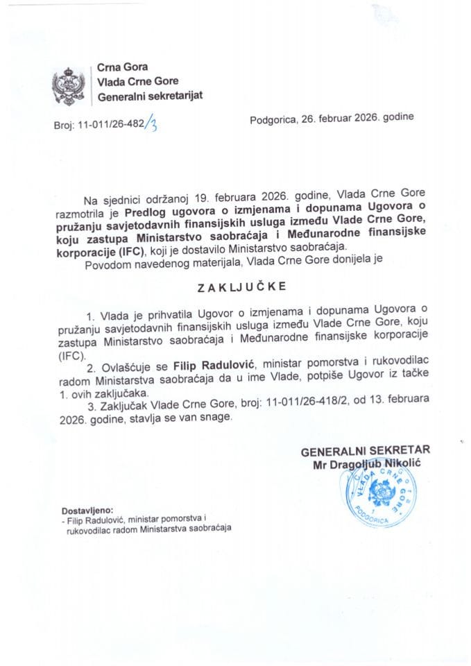 Predlog ugovora o izmjenama i dopunama Ugovora o pružanju savjetodavnih finansijskih usluga između Vlade Crne Gore, koju zastupa Ministarstvo saobraćaja i Međunarodne finansijske korporacije (IFC) - Zaključci