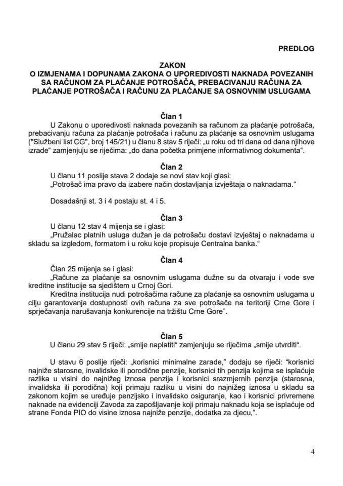 Predlog zakona o izmjenama i dopunama Zakona o uporedivosti naknada  povezanih sa računom za plaćanje potrošača, prebacivanju računa za plaćanje  potrošača i računu za plaćanje sa osnovnim uslugama s Izvještajem sa javne  rasprave