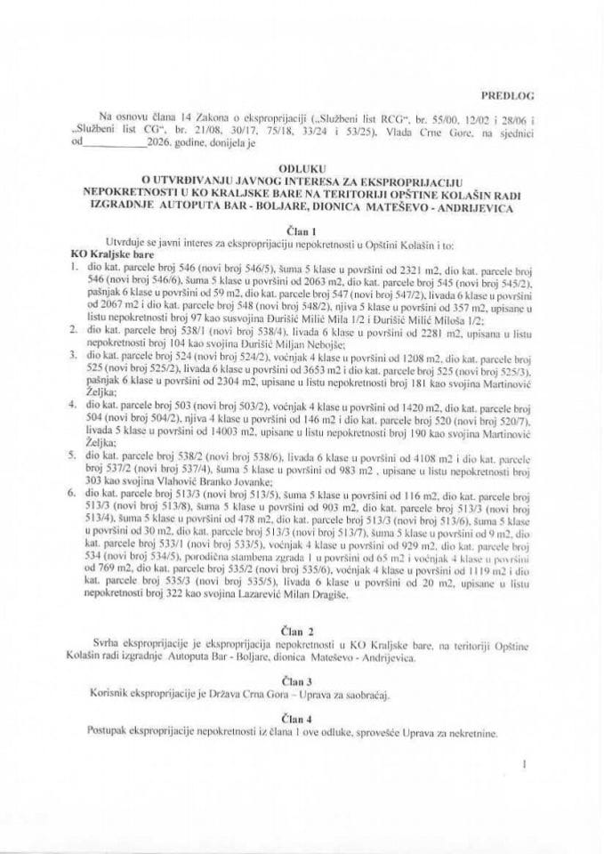 Predlog odluke o utvrđivanju javnog interesa za eksproprijaciju nepokretnosti u KO Kraljske Bare na teritoriji opštine Kolašin radi izgradnje autoputa Bar-Boljare, dionica Mateševo-Andrijevica