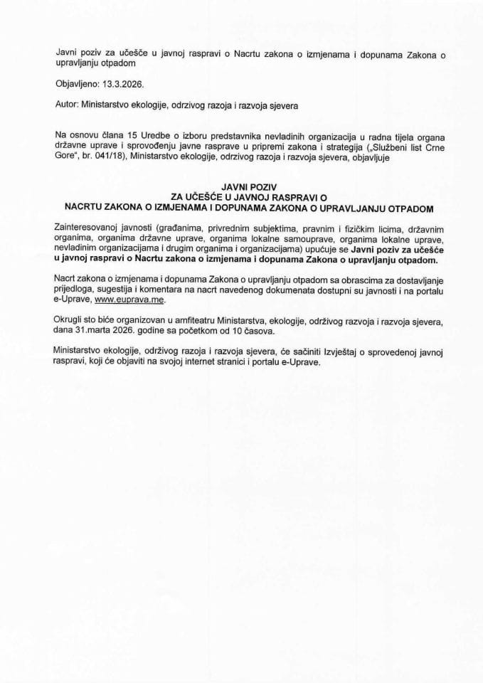 Javni poziv za učešće u javnoj raspravi o Nacrtu zakona o izmjenama i dopunama Zakona o upravljanju otpadom.