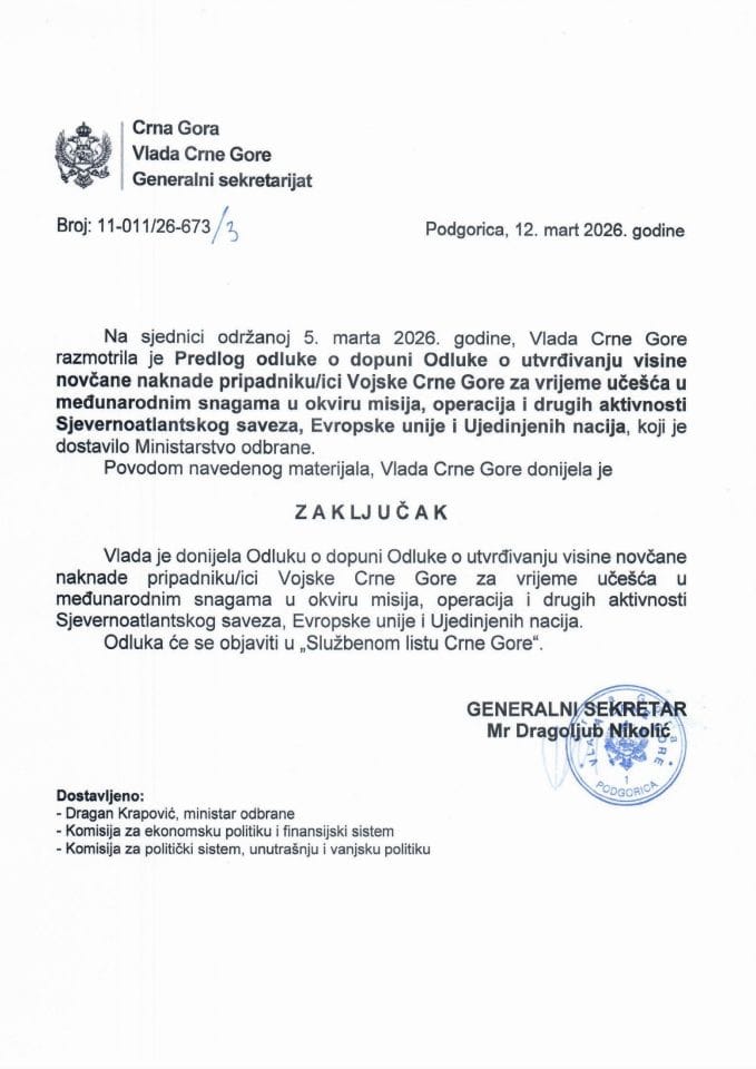 Predlog odluke o dopuni Odluke o utvrđivanju visine novčane naknade pripadniku/ci Vojske Crne Gore za vrijeme učešća u međunarodnim snagama u okviru misija, operacija i drugih aktivnosti Sjevernoatlantskog saveza, EU i UN - zaključci