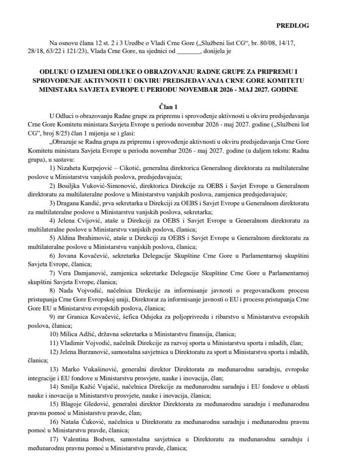 Predlog odluke o izmjeni Odluke o obrazovanju Radne grupe za pripremu i sprovođenje aktivnosti u okviru predsjedavanja Crne Gore Komitetu ministara Savjeta Evrope u periodu novembar 2026 - maj 2027. godine