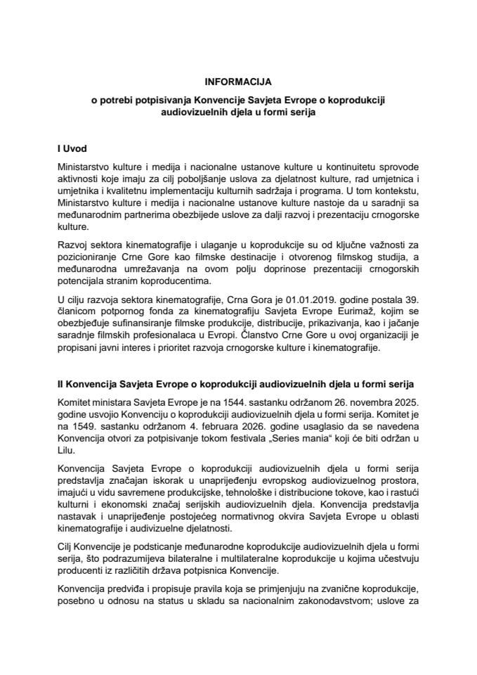 Informacija o potrebi potpisivanja Konvencije Savjeta Evrope o koprodukciji audiovizuelnih djela u formi serija (bez rasprave)