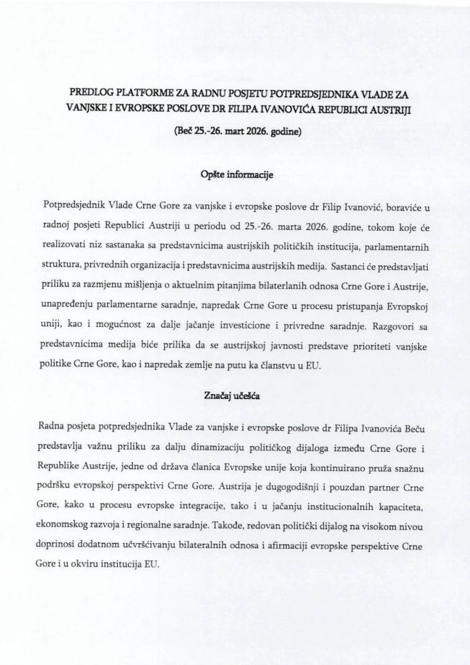 Predlog platforme za radnu posjetu potpredsjednika Vlade za vanjske i evropske poslove dr Filipa Ivanovića Republici Austriji, Beč, 25-26. mart 2026. godine (bez rasprave)
