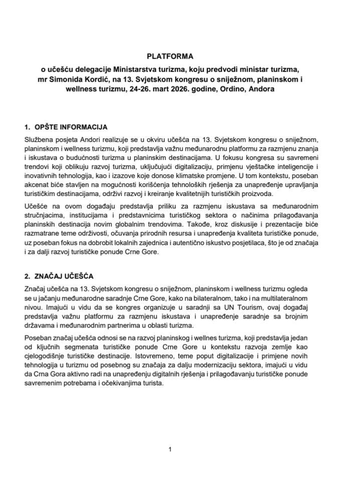 Predlog platforme o učešću delegacije Ministarstva turizma, koju predvodi ministarka turizma, mr Simonida Kordić, na 13. Svjetskom kongresu o sniježnom, planinskom i wellness turizmu, 24-26. mart 2026. godine, Ordino, Andora (bez rasprave)