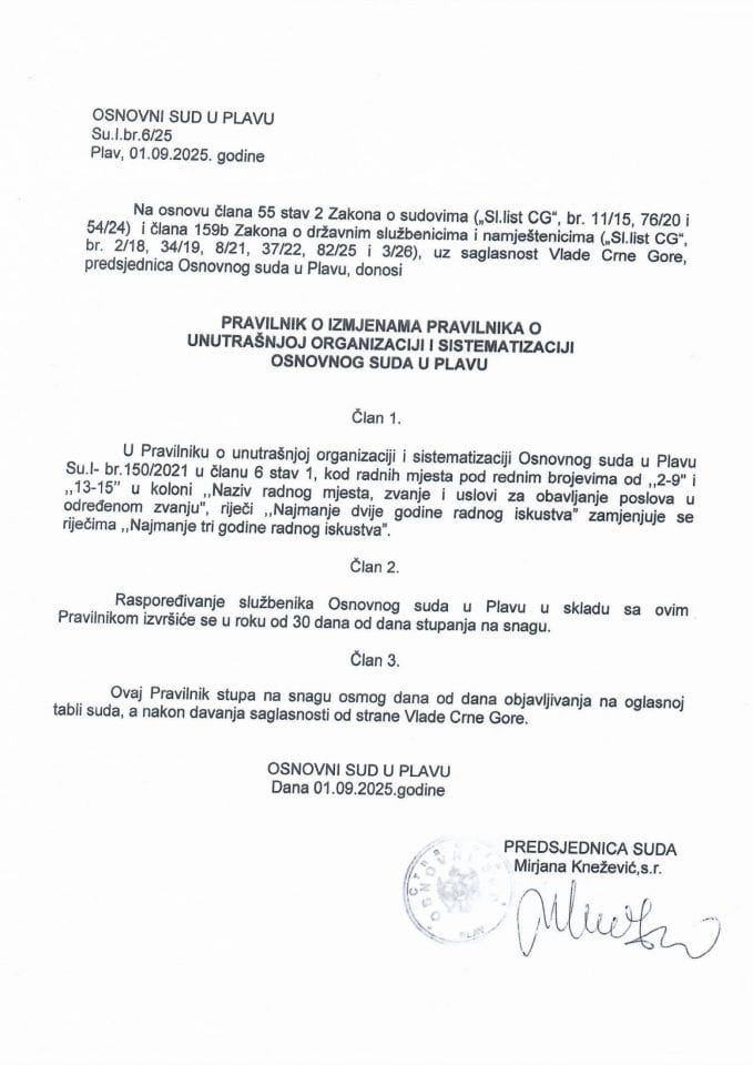 Predlog pravilnika o izmjenama Pravilnika o unutrašnjoj organizaciji i sistematizaciji Osnovnog suda u Plavu (bez rasprave)
