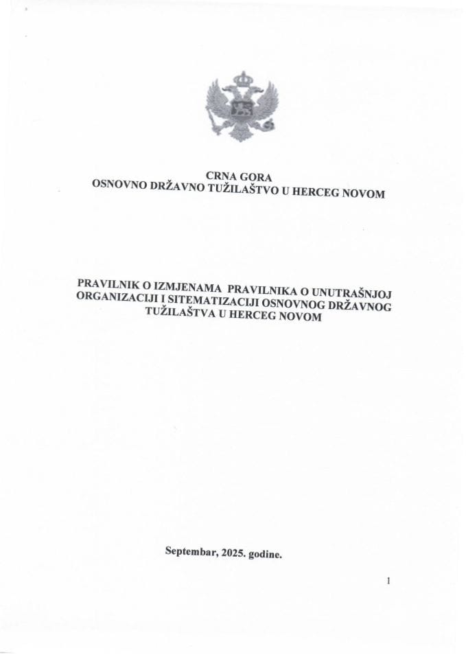 Predlog pravilnika o izmjenama Pravilnika o unutrašnjoj organizaciji i sistematizaciji Osnovnog državnog tužilaštva u Herceg Novom (bez rasprave)