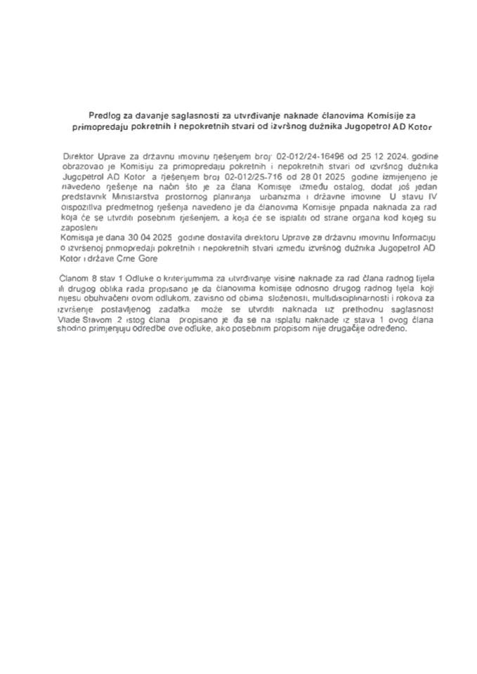 Predlog za davanje saglasnosti za utvrđivanje naknade članovima Komisije za primopredaju pokretnih i nepokretnih stvari od izvršnog dužnika Jugopetrol AD Kotor (bez rasprave)