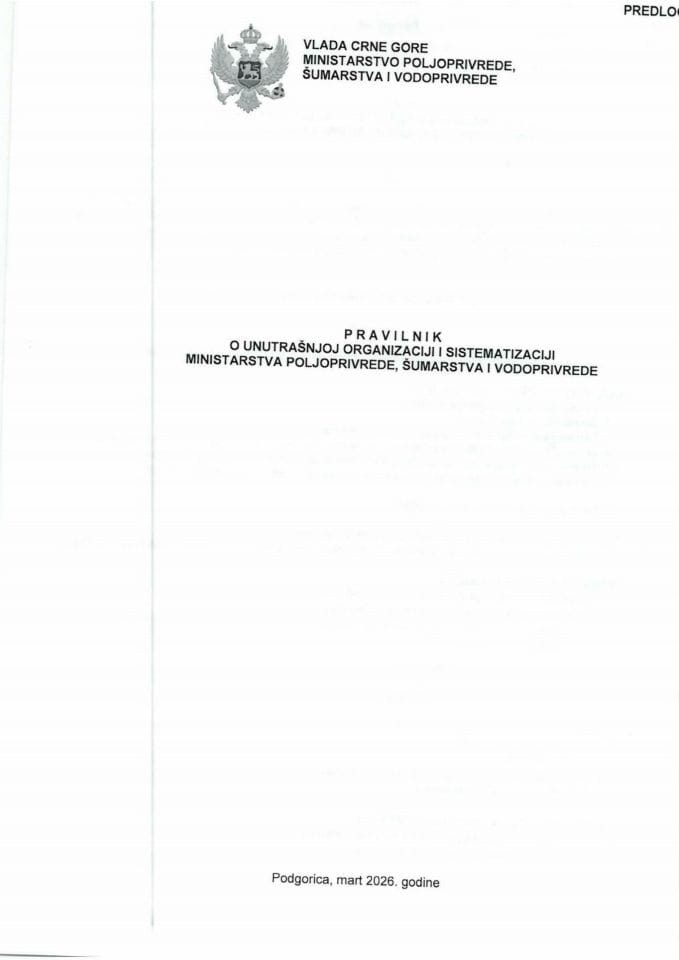 Predlog pravilnika o unutrašnjoj organizaciji i sistematizaciji Ministarstva poljoprivrede, šumarstva i vodopriverde