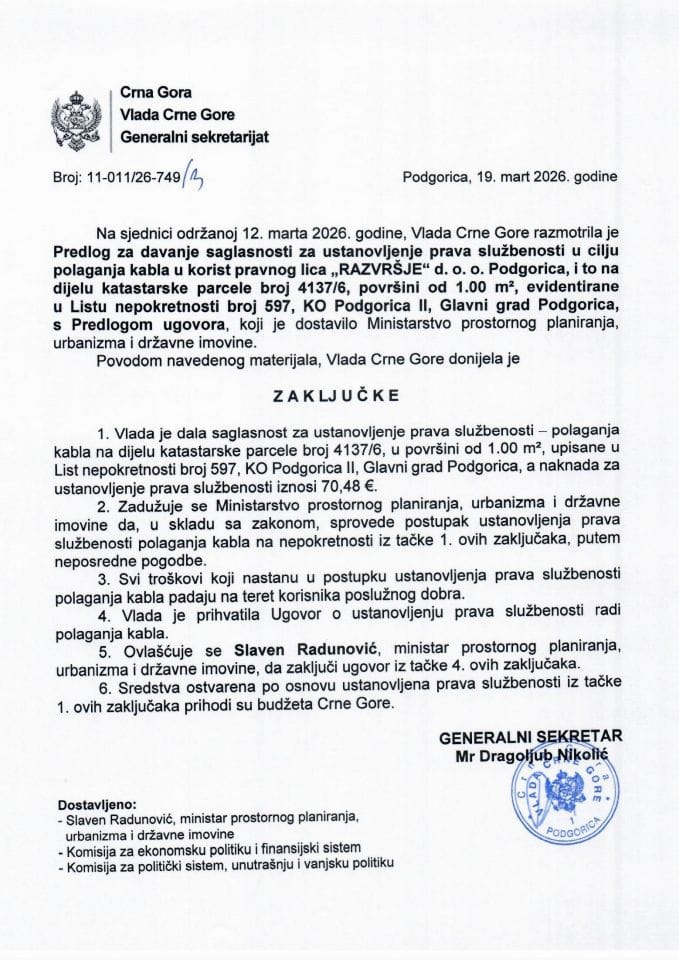 Predlog za davanje saglasnosti za ustanovljenje prava službenosti u cilju polaganja kabla u korist pravnog lica „RAZVRŠJE“ d.o.o. Podgorica - zaključci