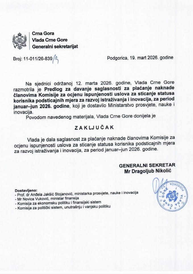 Predlog za davanje saglasnosti za plaćanje naknade članovima Komisije za ocjenu ispunjenosti uslova za sticanje statusa korisnika podsticajnih mjera za razvoj istraživanja i inovacija, za period januar - jun 2026. godine - zaključci