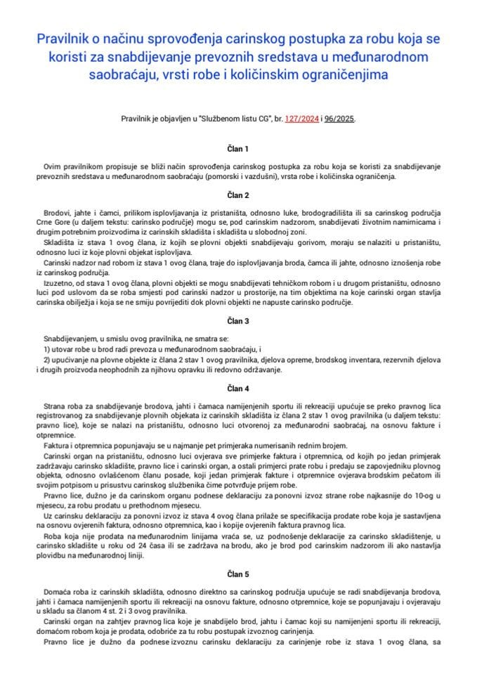 Pravilnik o načinu sprovođenja carinskog postupka za robu koja se koristi za snabdijevanje prevoznih sredstava u međunarodnom saobraćaju, vrsti robe i količinskim ograničenjim