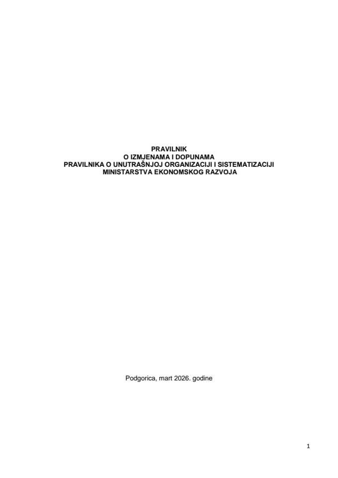 Predlog pravilnika o izmjenama i dopunama Pravilnika o unutrašnjoj organizaciji i sistematizaciji Ministarstva ekonomskog razvoja