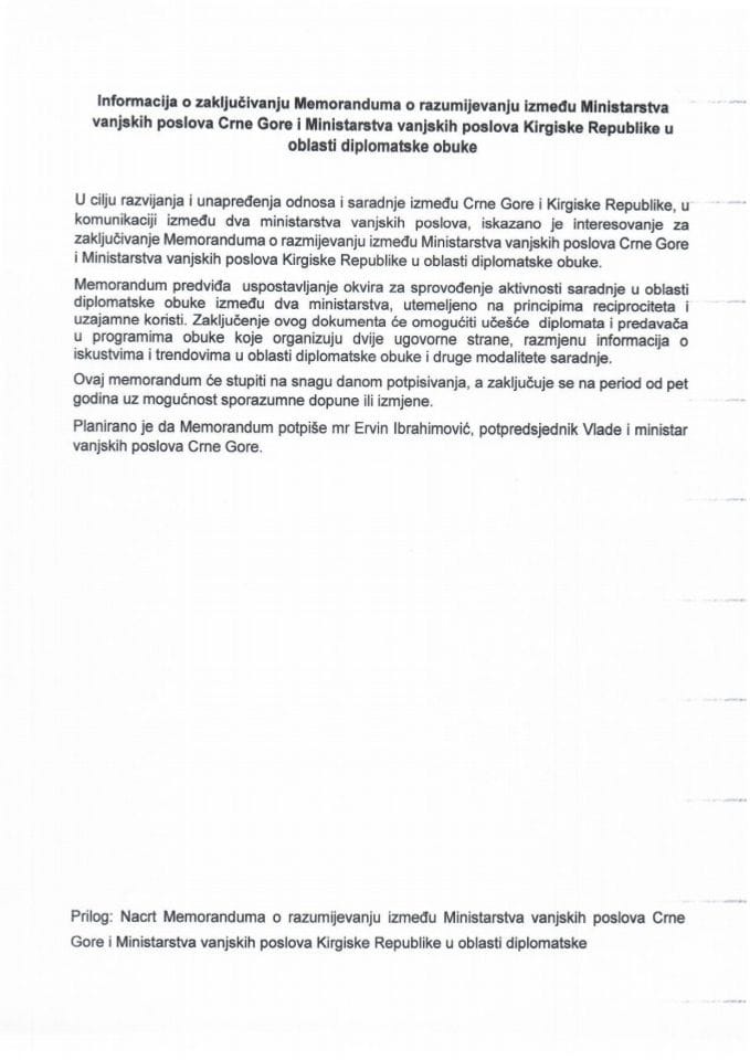Informacija o zaključivanju Memoranduma o razumijevanju između Ministarstva vanjskih poslova Crne Gore i Ministarstva vanjskih poslova Kirgiske Republike u oblasti diplomatske obuke s Predlogom memoranduma