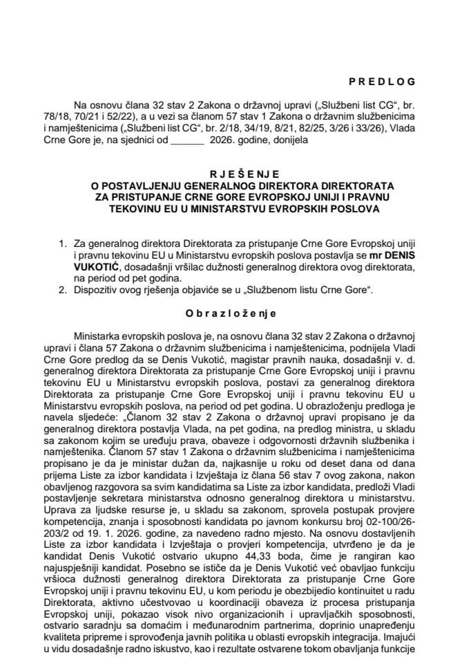 Predlog za postavljenje generalnog direktora Direktorata za pristupanje Crne Gore Evropskoj uniji i pravnu tekovinu EU u Ministarstvu evropskih poslova