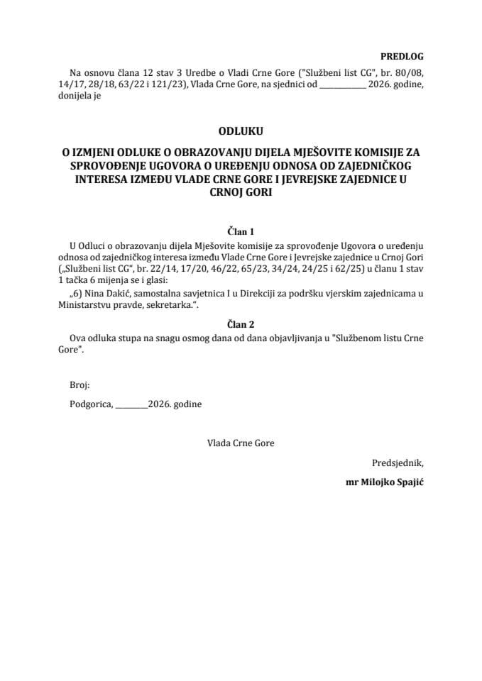 Predlog odluke o izmjeni Odluke o obrazovanju dijela Mješovite komisije za sprovođenje Ugovora o uređenju odnosa od zajedničkog interesa između Vlade Crne Gore i Jevrejske zajednice u Crnoj Gori
