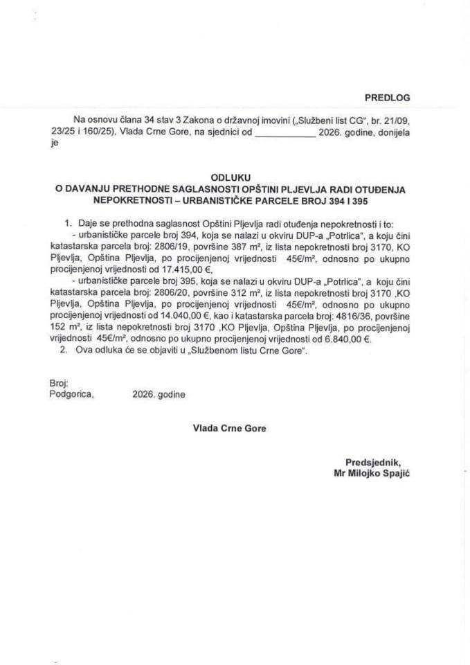 Predlog odluke o davanju prethodne saglasnosti Opštini Pljevlja radi otuđenja nepokretnosti - urbanističke parcele broj 394 i 395