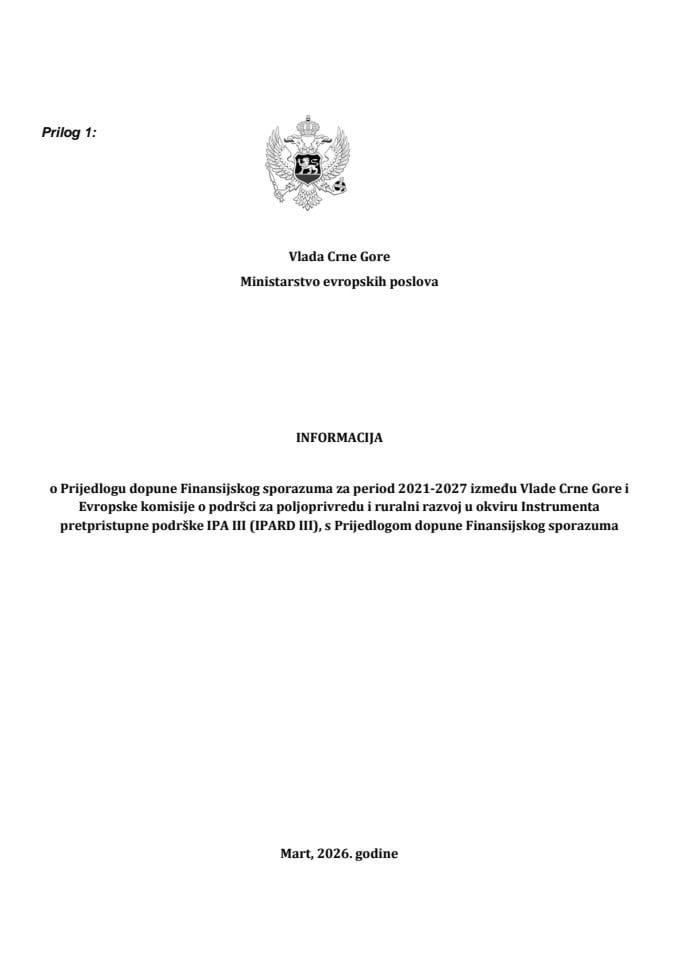 Informacija o Predlogu dopune Finansijskog sporazuma za period 2021-2027 između Vlade Crne Gore i Evropske komisije o podršci za poljoprivredu i ruralni razvoj u okviru Instrumenta pretpristupne podrške IPA III ( IPARD III)