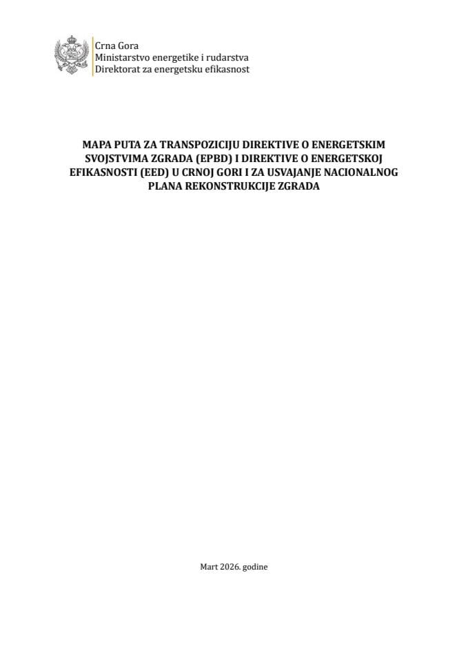 Predlog mape puta za transpoziciju Direktive o energetskim svojstvima zgrada (EPBD) i Direktive o energetskoj efikasnosti (EED) u Crnoj Gori i za usvajanje Nacionalnog plana rekonstrukcije zgrada