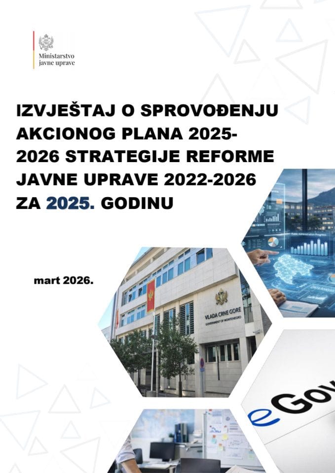 Izvještaj o sprovođenju Akcionog plana 2025-2026. Strategije reforme javne uprave 2022-2026. za 2025. godinu