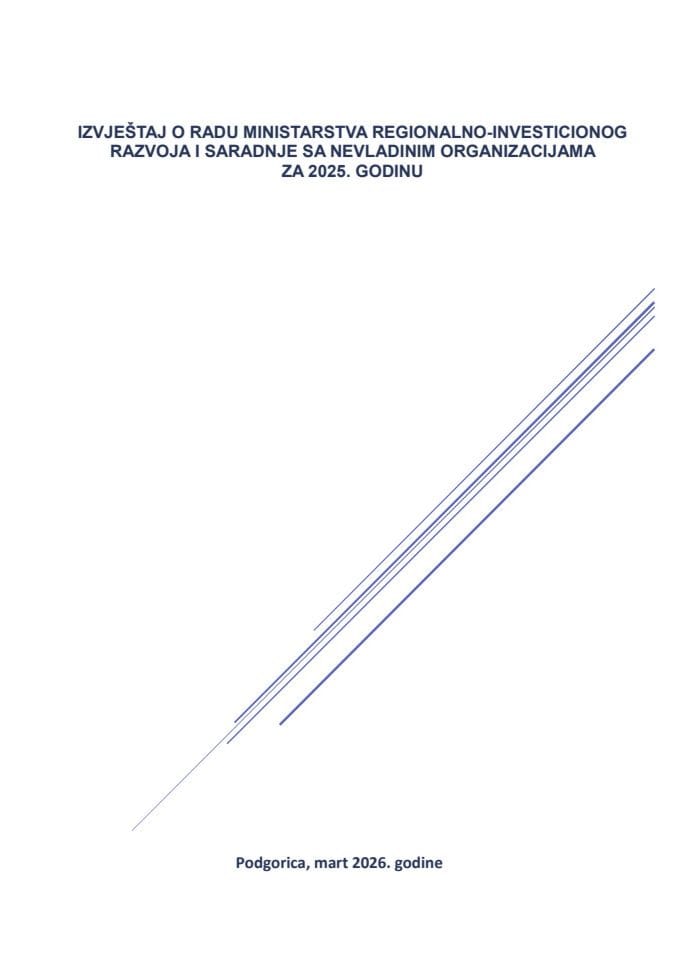 Izvještaj o radu Ministarstva regionalno-investicionog razvoja i saradnje sa nevladinim organizacijama za 2025. godinu