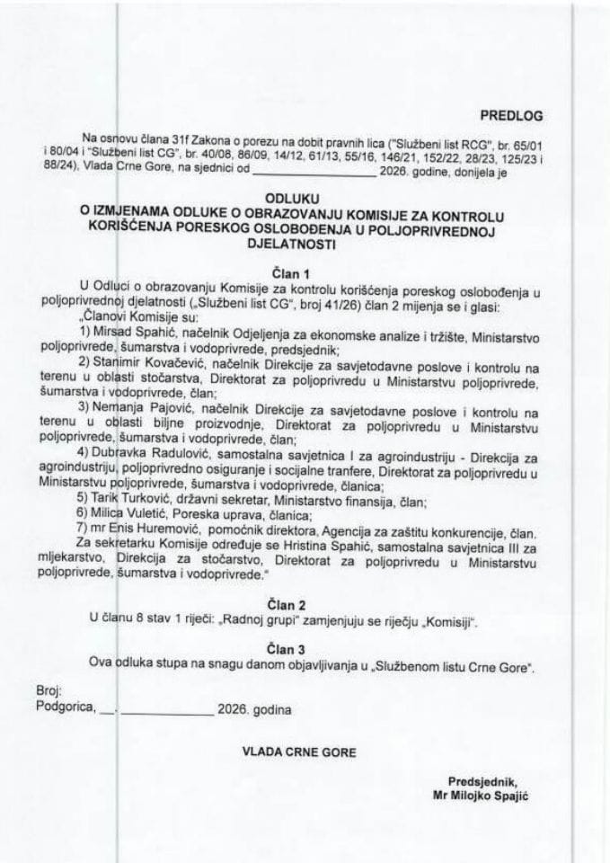 Predlog odluke o izmjenama Odluke o obrazovanju Komisije za kontrolu korišćenja poreskog oslobođenja u poljoprivrednoj djelatnosti