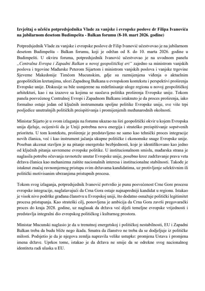 Izvještaj o učešću potpredsjednika Vlade za vanjske i evropske poslove dr Filipa Ivanovića na jubilarnom desetom Budimpešta - Balkan forumu (8-10. mart 2026. godine)
