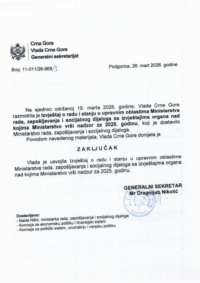 Izvještaj o radu i stanju u upravnim oblastima Ministarstva rada, zapošljavanja i socijalnog dijaloga sa izvještajima organa nad kojima Ministarstvo vrši nadzor za 2025. godinu - Zaključci