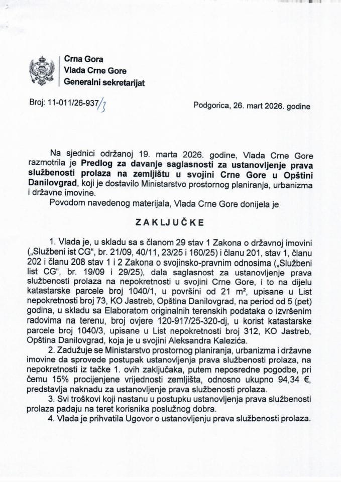 Predlog za davanje saglasnosti za ustanovljenje prava službenosti prolaza na zemljištu u svojini Crne Gore u Opštini Danilovgrad s Predlogom ugovora - Zaključci