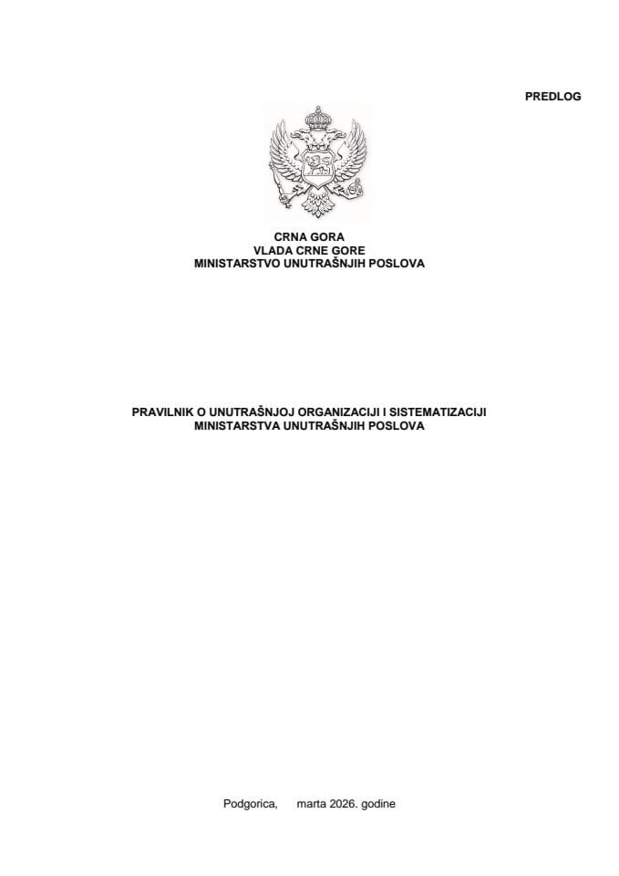 Predlog pravilnika o unutrašnjoj organizaciji i sistematizaciji Ministarstva unutrašnjih poslova