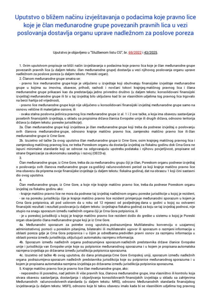 Uputstvo o bližem načinu izvještavanja o podacima koje pravno lice koje je član međunarodne grupe povezanih pravnih lica u vezi poslovanja dostavlja organu uprave nadležnom za poslove poreza