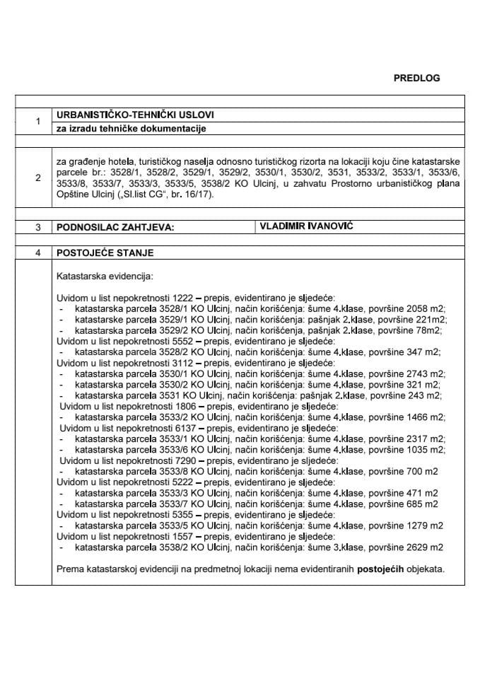 Predlog urbanističko-tehničkih uslova za izradu tehničke dokumentacije za građenje hotela, turističkog naselja odnosno turističkog rizorta na lokaciji koju čine katastarske parcele u KO Ulcinj, u zahvatu Prostorno urbanističkog plana Opštine Ulcinj