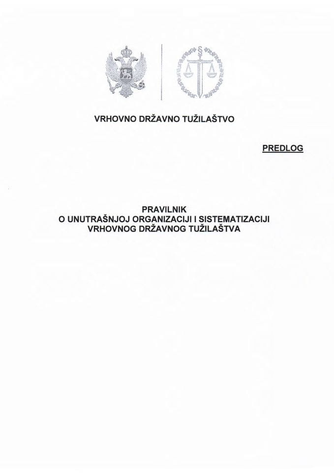 Predlog pravilnika o unutrašnjoj organizaciji i sistematizaciji Vrhovnog državnog tužilaštva