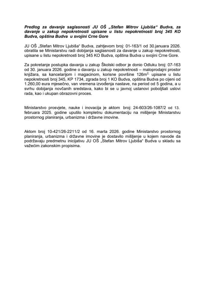 Predlog za davanje saglasnosti JU OŠ „Stefan Mitrov Ljubiša“ Budva, za davanje u zakup nepokretnosti upisane u listu nepokretnosti broj 345 KO Budva, opština Budva u svojini Crne Gore