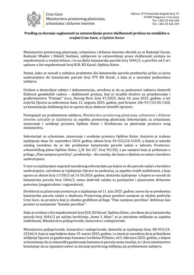 Predlog za davanje saglasnosti za ustanovljenje prava službenosti prolaza na zemljištu u svojini Crne Gore, u Opštini Kotor s Predlogom ugovora o ustanovljenju prava službenosti prolaza