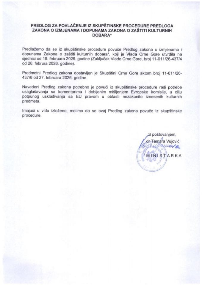 Predlog za povlačenje iz skupštinske procedure Predloga zakona o izmjenama i dopunama Zakona o zaštiti kulturnih dobara*