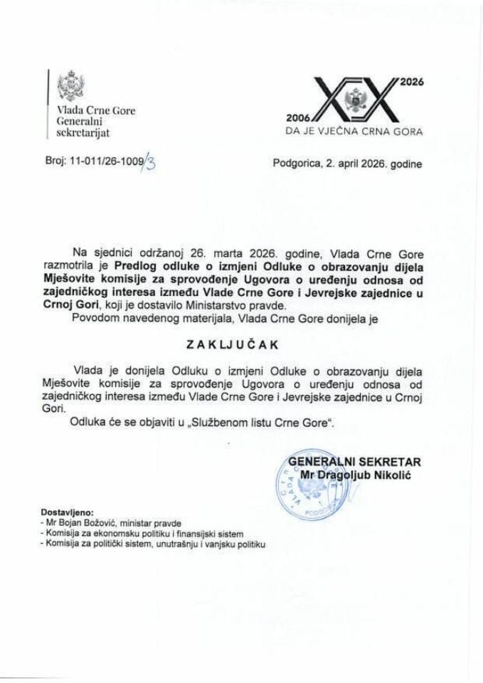 Predlog odluke o izmjeni Odluke o obrazovanju dijela Mješovite komisije za sprovođenje Ugovora o uređenju odnosa od zajedničkog interesa između Vlade Crne Gore i Jevrejske zajednice u Crnoj Gori - Zaključci