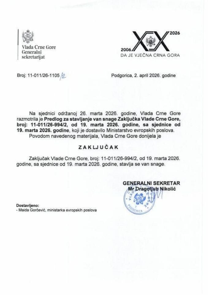 Predlog za stavljanje van snage Zaključka Vlade Crne Gore, broj: 11-011/26-994/2, od 19. marta 2026. godine, sa sjednice od 19. marta 2026. godine - Zaključci
