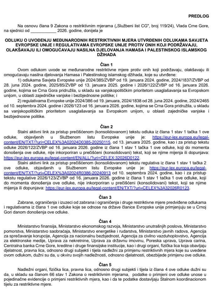 Предлог одлуке о увођењу међународних рестриктивних мјера утврђених одлукама Савјета Европске уније и регулативама Европске уније против оних који подржавају, олакшавају или омогућавају насилна дјеловања Хамаса и Палестинског исламског џихада