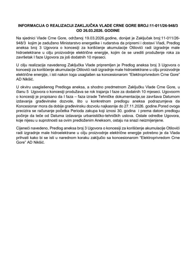 Информација о реализацији Закључка Владе Црне Горе број: 11-011/26-948/3 од 26.03.2026. године са Предлогом анекса број 3 Уговора о концесији за коришћење акумулације Отиловићи ради изградње мале хидроелектране у циљу производње електричне енергије