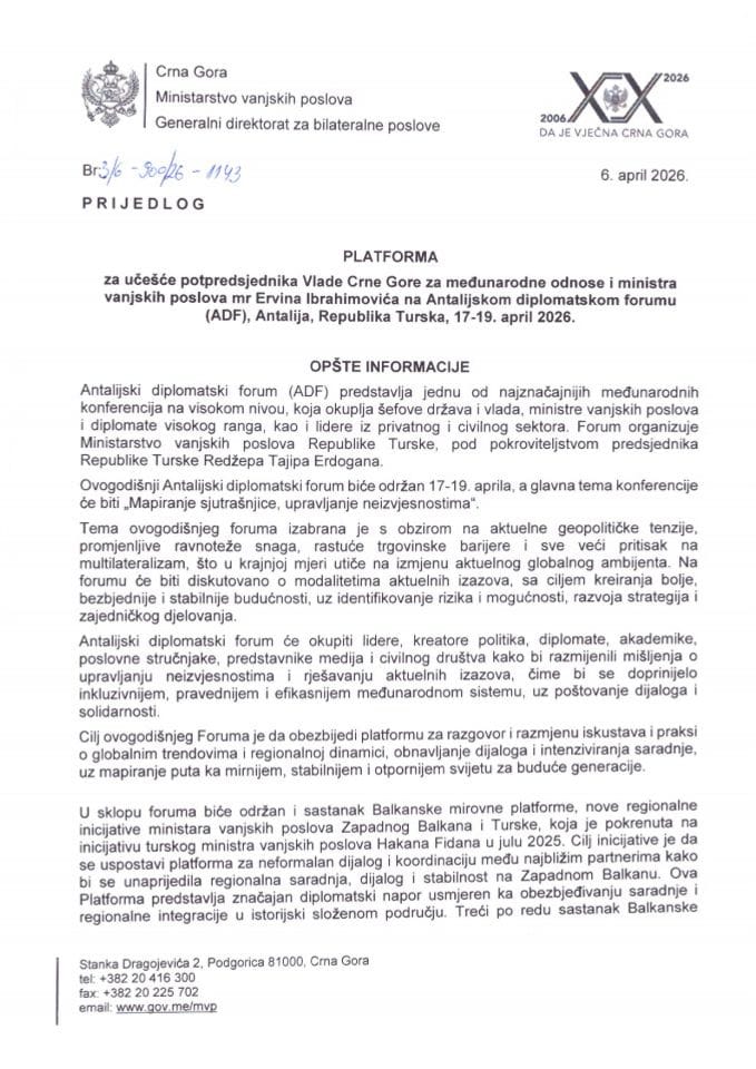 Предлог платформе за учешће потпредсједника Владе Црне Горе за међународне односе и министра вањских послова мр Ервина Ибрахимовића на Анталијском дипломатском форуму (ADF), Анталија, Република Турска, 17-19. април 2026. године